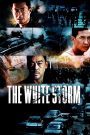 The White Storm (2013) โคตรคนโค่นคนอันตราย | เมื่อมิตรภาพสามนายตำรวจต้องเดิมพันด้วยชีวิต… ท่ามกลางวงจรอันตรายที่ไม่รู้ว่าใครจะหักหลังใครก่อน