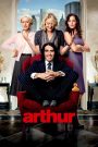 Arthur (2011) อาเธอร์ เศรษฐีเพลย์บวมส์ | มรดกร้อยล้านกับหัวใจที่ต้องเลือกเอง