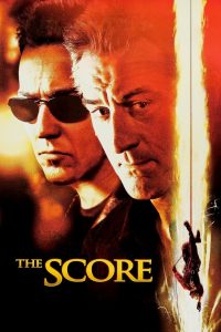 The Score (2001) ผ่ารหัสปล้นเหนือเมฆ | เมื่อแผนการสุดเพอร์เฟกต์ต้องร่วมมือกันระหว่างมือเก่า… กับเลือดใหม่ที่ไว้ใจไม่ได้