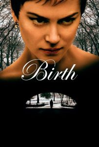 Birth (2004) ปรารถนา พยาบาท | เมื่อความตายไม่ใช่จุดจบ แต่เป็นจุดเริ่มต้นของการทวงคืนความรักที่หายไป
