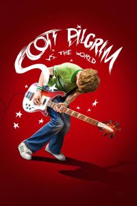 Scott Pilgrim vs. the World (2010) สก็อต พิลกริม กับศึกโค่นกิ๊กเก่าเขย่าโลก | เมื่อการรักต้องแลกด้วยการต่อสู้กับกิ๊กเก่าที่ไม่ธรรมดา