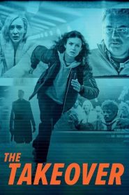 The Takeover (2022) เดอะ เทคโอเวอร์ | แฮ็กเกอร์สาวกับภารกิจหลบล่า ล้างชื่อกลางโลกดิจิทัล