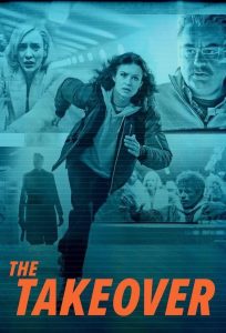 The Takeover (2022) เดอะ เทคโอเวอร์ | แฮ็กเกอร์สาวกับภารกิจหลบล่า ล้างชื่อกลางโลกดิจิทัล