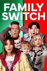Family Switch (2023) ครอบครัวตัวสลับ | เมื่อพ่อแม่กับลูก ๆ ต้องตื่นมาในร่างสลับกัน… ภารกิจวันเดียวเปลี่ยนชีวิตทั้งบ้านจึงเริ่มขึ้น!