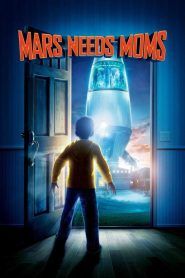 Mars Needs Moms (2011) ภารกิจแอบจิ๊กตัวแม่บนดาวมฤตยู | เมื่อดาวอังคารต้องการแม่…และลูกชายต้องช่วยแม่กลับมา
