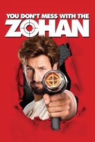 You Don’t Mess with the Zohan (2008) อย่าแหย่โซฮาน | เมื่อตำนานสายลับลุกขึ้นมาจัดทรงผม โลกก็ไม่มีวันเหมือนเดิมอีกต่อไป