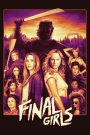 The Final Girls (2015) หวีดทะลุจอ | เมื่อหนังสยองขวัญกลายเป็น “ความจริง” และผู้รอดต้องลุกขึ้นสู้ตามบท…ที่ไม่มีในบทภาพยนตร์