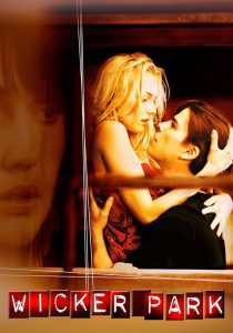 Wicker Park (2004) ถลำรัก เล่ห์กลเสน่หา | ความรักที่หายไป…กลายเป็นปริศนาที่ตามหลอกหลอนใจ