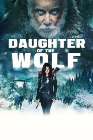 Daughter of the Wolf (2019) ลูกสาวจอมหมาป่า | เมื่อหัวใจของแม่แกร่งกว่าสัญชาตญาณนักล่า
