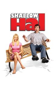 Shallow Hal (2001) รักแท้…ไม่อ้วนเอาเท่าไร | เมื่อดวงตาไม่อาจมองเห็นหัวใจ แต่หัวใจอาจเปลี่ยนวิธีที่เรามองโลก