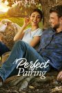 A Perfect Pairing (2022) คู่นี้… คือเพอร์เฟค | เมื่อสาวนักขายไวน์ต้องลงแรงขุดคอกแกะ… เพื่อพิชิตหัวใจ และธุรกิจในฝัน
