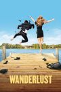 Wanderlust (2012) หนีเมืองเฮี้ยว มาเฟี้ยวบ้านนอก | เมื่อชีวิตติดกรุงมันตันเกินทน…ก็แค่หนีไปใช้ชีวิตแบบ “เฟี้ยว” สไตล์ฮิปปี้!