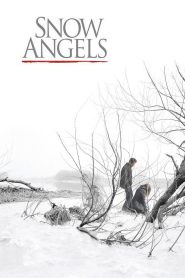 Snow Angels (2007) หิมะเล่าเรื่อง | เมื่อความรัก ความเศร้า และความผิดพลาด ตกลงมาเงียบงัน…เหมือนหิมะแรกของฤดูหนาว