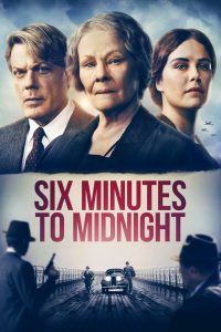 Six Minutes to Midnight (2020) พลิกชะตาจารชน | หกนาทีก่อนสงคราม จุดตัดของหน้าที่และศรัทธา