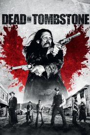 Dead in Tombstone (2013) เพชฌฆาตพันธุ์นรก | วิญญาณล้างแค้น กลางเมืองแดนตะวันตก