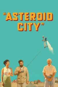 Asteroid City (2023) แอสเทอรอยด์ ซิตี้ | เมื่อการค้นพบจักรวาล กลายเป็นการสำรวจหัวใจ