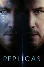 Replicas (2018) พลิกชะตา เร็วกว่านรก | เมื่อนักวิทยาศาสตร์ยอมท้าทายธรรมชาติ เพื่อคืนชีวิตให้คนที่รัก