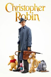 Christopher Robin (2018) คริสโตเฟอร์ โรบิน | เมื่อเราเติบโต…แต่ความสุขในวันวานไม่เคยจากไปไหน