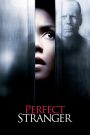 Perfect Stranger (2007) เว็บร้อน ซ่อนมรณะ | ความจริงฆ่าได้ และความลับ…อาจไม่ใช่ของใครคนเดียว