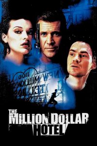 The Million Dollar Hotel (2000) ปมฆ่าปริศนาพันล้าน | โรงแรมเก่าโทรม กับความจริงที่ไม่มีใครอยากเปิดเผย