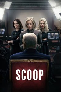 Scoop (2024) สกู๊ปสะเทือนโลก | เมื่อความจริงไม่ใช่สิ่งที่ทุกคนอยากได้ยิน แต่สื่อที่กล้าพูดต่างหาก…ที่เปลี่ยนโลกได้