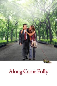 Along Came Polly (2004) กล้า กล้า หน่อย อย่าปล่อยให้ชวดรัก: เมื่อความรักมาแบบไม่ตามสูตร ความเพี้ยนจึงกลายเป็นความหวาน