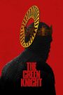 The Green Knight (2021) เดอะ กรีนไนท์ ศึกโค่นอัศวินอมตะ | ในโลกของตำนาน… ความกล้าไม่ใช่การรบชนะ แต่อาจคือการยืนหยัดท่ามกลางความกลัวโดยไม่หนี
