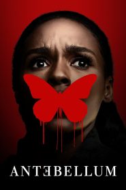 Antebellum (2020) แอนเทเบลลัม หลอน ย้อน โลก | การข้ามเวลาและการต่อสู้เพื่อความยุติธรรม
