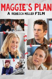 Maggie’s Plan (2016) แมกกี้ แพลน | แผนชีวิตไม่เป๊ะ แต่หัวใจไม่แพ้ใคร