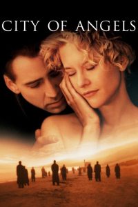 City of Angels (1998) สัมผัสรักจากเทพ เสพซึ้งถึงวิญญาณ | เมื่อความรักไร้รูปร่าง แต่สัมผัสได้ลึกถึงวิญญาณ