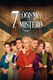 7 Women and a Murder (2021) 7 สตรี 1 ฆาตกรรม เมื่อบ้านหลังหนึ่งซ่อนความลับ และผู้หญิงทั้งเจ็ดกลายเป็นผู้ต้องสงสัย