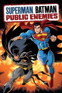 Superman/Batman: Public Enemies (2009) ซูเปอร์แมนกับแบทแมน ศึกสองวีรบุรุษรวมพลัง