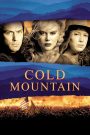 Cold Mountain (2003) วิบากรัก สมรภูมิรบ | เมื่อรักแท้ต้องเดินข้ามสงครามและความตาย เพื่อกลับสู่อ้อมกอดเดิม