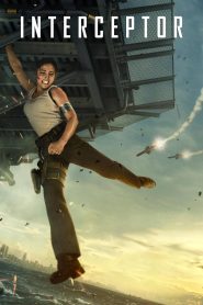 Interceptor (2022) สงครามขีปนาวุธ | เมื่อโลกทั้งใบกำลังตกอยู่ในมือผู้ก่อการร้าย ความหวังสุดท้าย… คือผู้หญิงคนหนึ่งที่ไม่มีสิทธิ์จะล้ม
