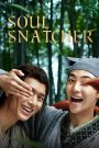 Soul Snatcher (2020) บัณฑิตหน้าใส กับ นายจิ้งจอก | มิตรภาพต่างสายพันธุ์ กับภารกิจที่แลกได้แม้กระทั่งหัวใจ