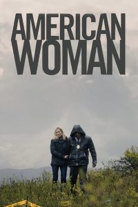 American Woman (2018) คุณแม่หัวใจแกร่ง | เมื่อชีวิตถูกทิ้งไว้กลางความว่างเปล่า… เธอต้องยืนหยัดเพื่อลูกและตัวเอง