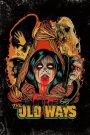 The Old Ways (2021) วิถีหลอน ดับวิญญาณ | เมื่อรากเหง้าคือคำสาป…และการรักษาคือพิธีที่อาจแลกด้วยชีวิต