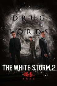 The White Storm 2: Drug Lords (2019) โคตรคนโค่นคนอันตราย 2 | สงครามใต้ดินแห่งศักดิ์ศรี เมื่อเงินซื้อความตายได้ แต่ศัตรู…ซื้อใจไม่ได้