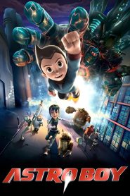 Astro Boy (2009) เจ้าหนูพลังปรมาณู | เมื่อหัวใจของมนุษย์อยู่ในร่างจักรกล ความรักจึงเปลี่ยนโลกได้