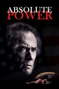 Absolute Power (1997) แผนลับ โค่นประธานาธิบดี | เมื่อผู้มีอำนาจสูงสุด คือฆาตกรที่ไม่มีใครแตะต้องได้