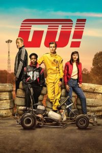 Go Karts (Go!) (2020) กล้าฝันพลังโกคาร์ท | ทางด่วนสู่ฝันของวัยรุ่นหัวใจแรงเกินร้อย