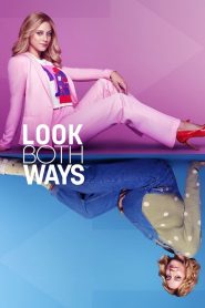 Look Both Ways (2022) สองทาง | หนึ่งการตัดสินใจ สองชีวิตที่แตกต่าง…และหนึ่งหัวใจที่ยังไม่เคยเปลี่ยนไป