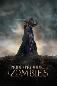 Pride and Prejudice and Zombies (2016) เลดี้ + ซอมบี้ | เมื่อมารยาทสตรีสูงศักดิ์ต้องจับดาบล่าผีดิบ… และความรักต้องฟาดฟันเลือดเนื้อ
