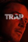 Trap (2024) แทร็ป | กับดักมรณะ ลวงให้เผชิญหน้าความจริงในเงามืด
