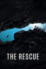 The Rescue (2021) ภารกิจกู้ภัย | เมื่อลมหายใจของผู้คน…ขึ้นอยู่กับหัวใจของนักกู้ภัย