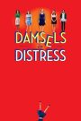 Damsels in Distress (2012) แก๊งสาวจิ้นอยากอินเลิฟ | เมื่อความจิ้นเจอความจริง…หัวใจก็สับสนได้เหมือนกัน