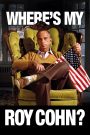 Where’s My Roy Cohn? (2019) ลับ ลวง ร้าย รอย โคห์น | เมื่อเบื้องหลังอำนาจอาจดำมืดยิ่งกว่าที่คุณเคยจินตนาการ