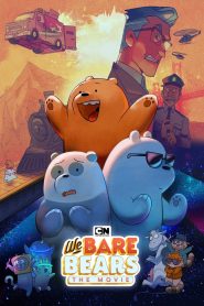 We Bare Bears: The Movie (2020) เมื่อความน่ารักกลายเป็นภัย…สามหมีต้องหนีเอาตัวรอดให้โลกจำ!