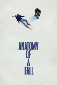 Anatomy of a Fall (2023) เขาบอกว่าเธอฆ่า | คำพูด…อาจเป็นหลักฐานที่ทรงพลังกว่าการลงมือ