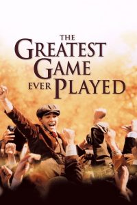 The Greatest Game Ever Played (2005) เกมยิ่งใหญ่…ชัยชนะเหนือความฝัน